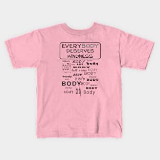 Every Body Deserves Kindness Kids T-Shirt